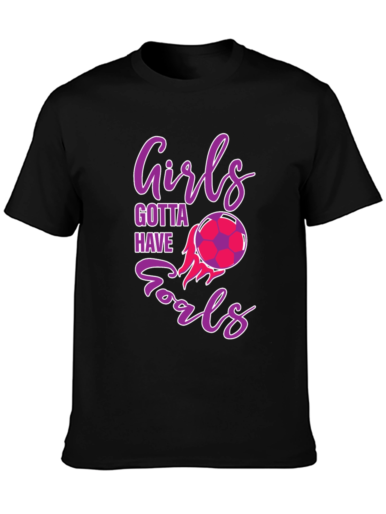 Girls Gotta Have Goals Soccer T-Shirt