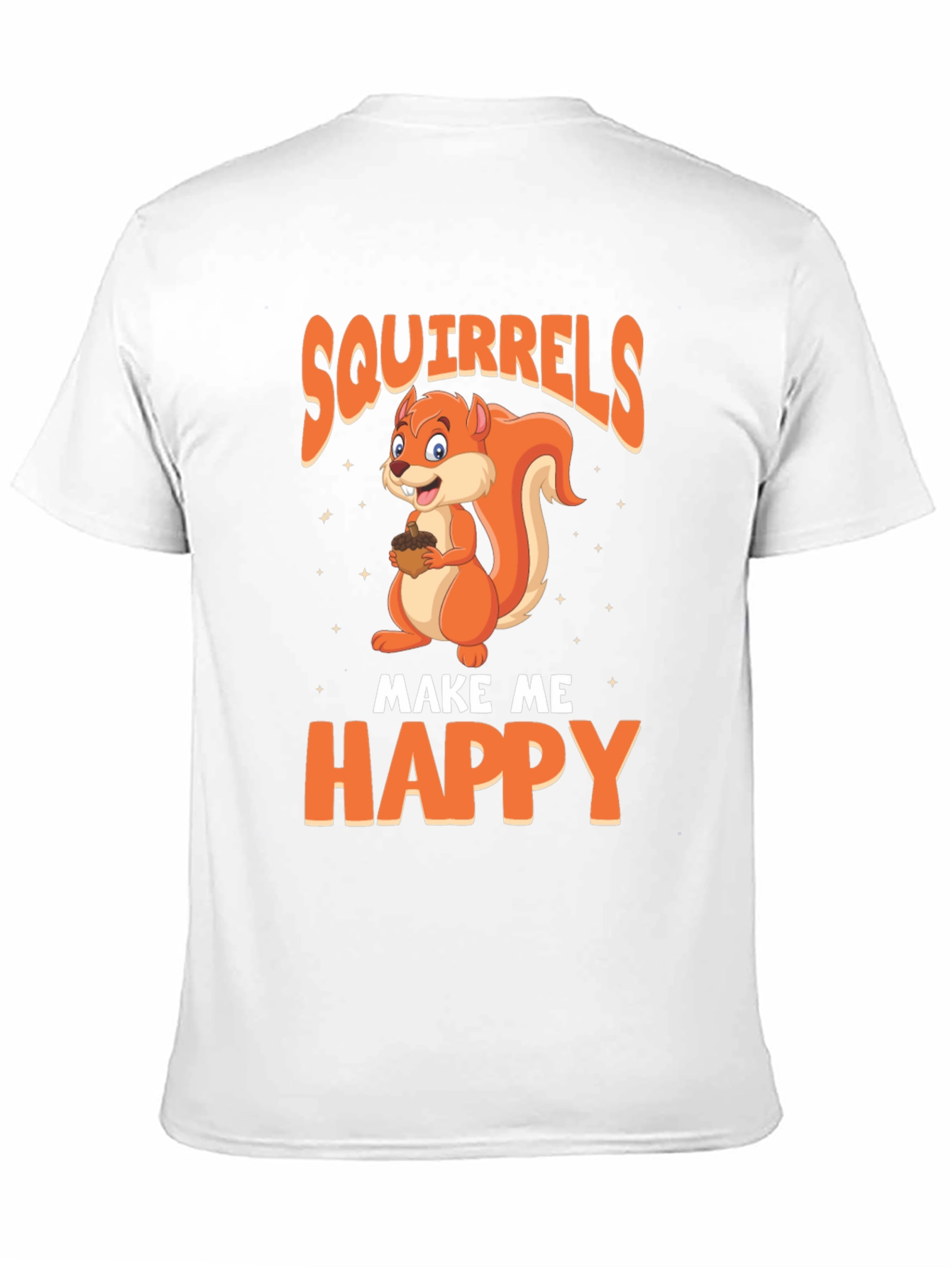 Squirrels Make Me Happy T-Shirt