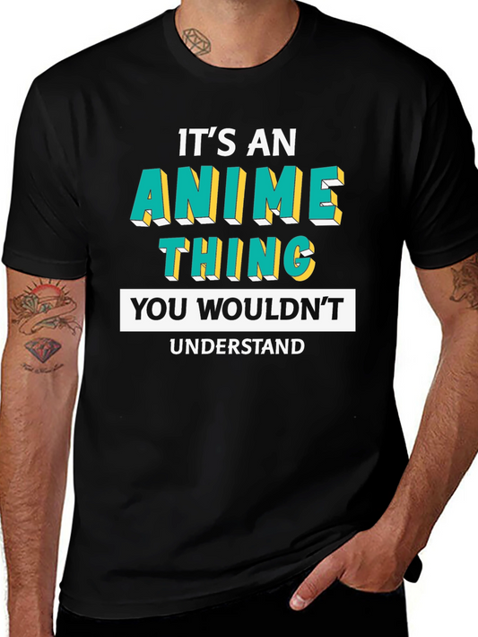 Its An Anime Thing T-Shirt