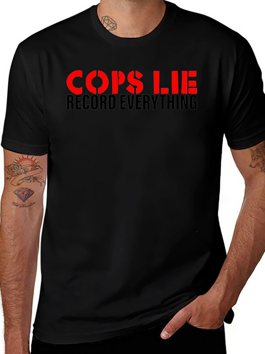 Cops Lie Record Everything Black Graphic Tee