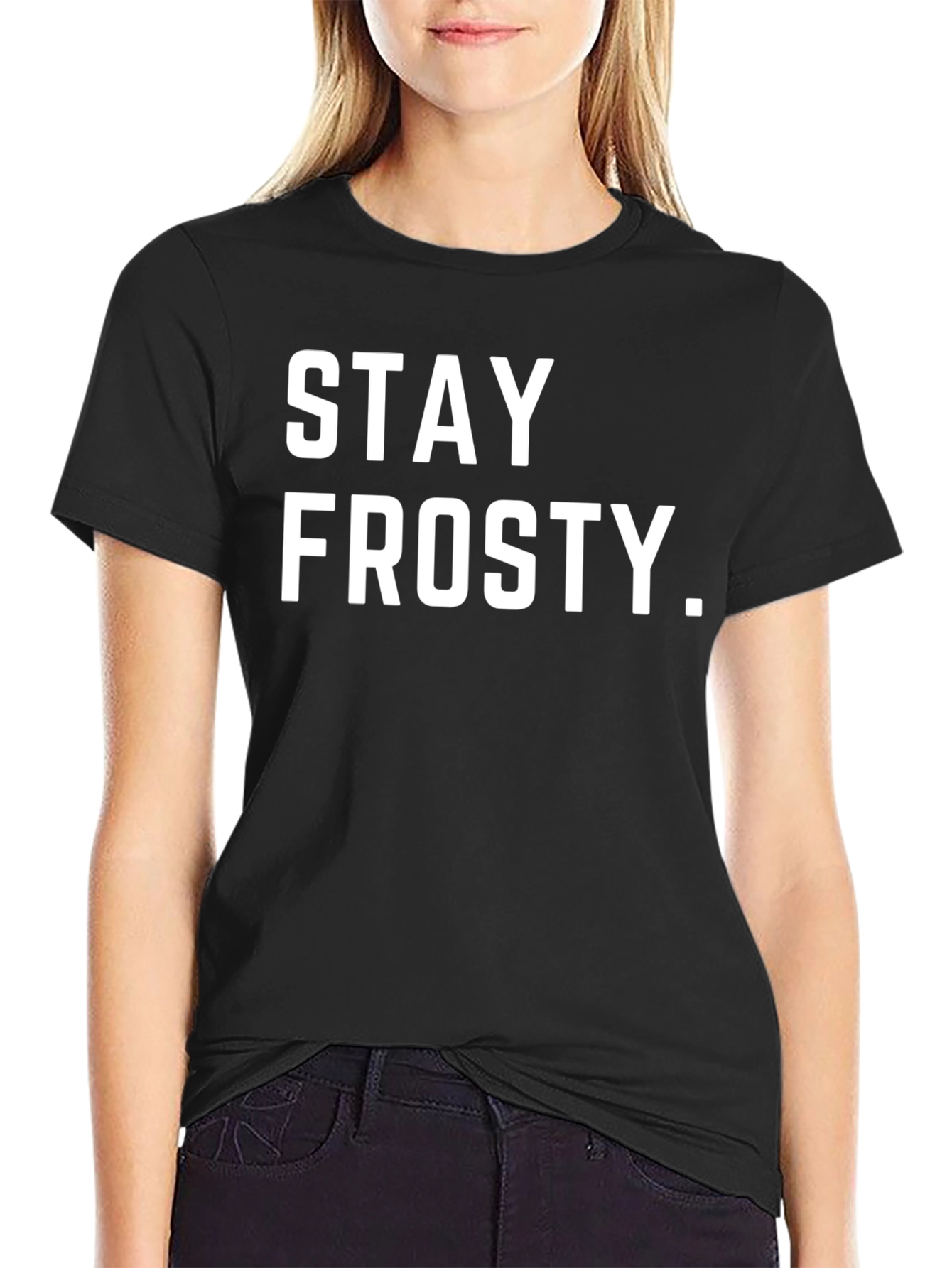Stay Frosty Graphic Print Crew Neck T-Shirt