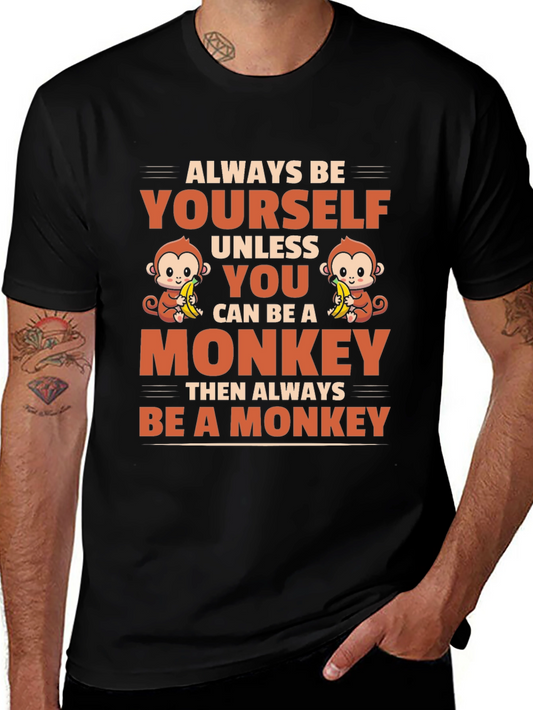 Always Be Yourself Unless Monkey T-Shirt