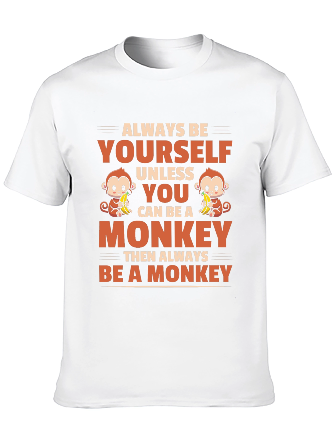 Always Be Yourself Unless Monkey T-Shirt