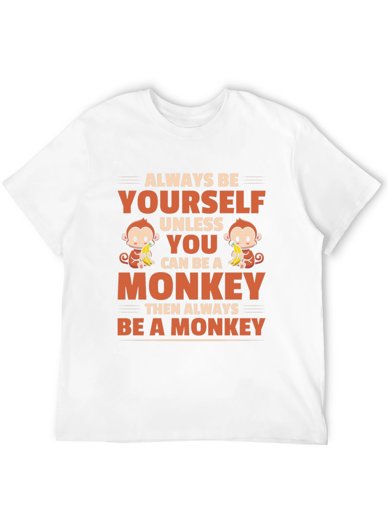 Always Be Yourself Unless Monkey T-Shirt