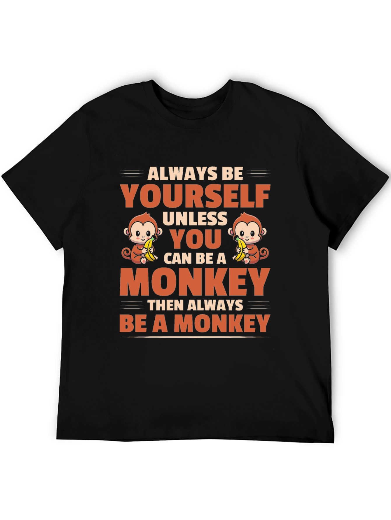 Always Be Yourself Unless Monkey T-Shirt