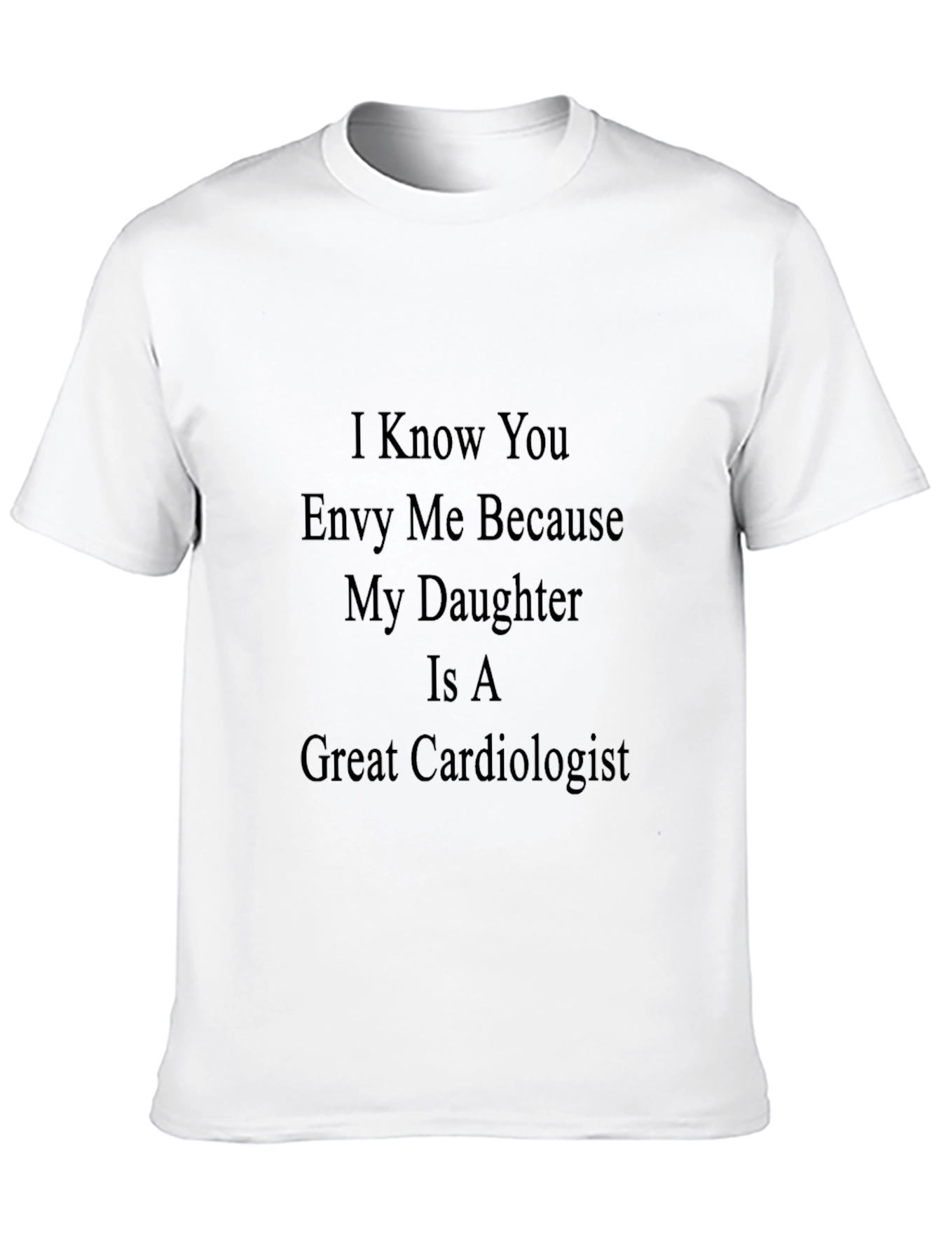 Proud Dad of a Cardiologist T-Shirt