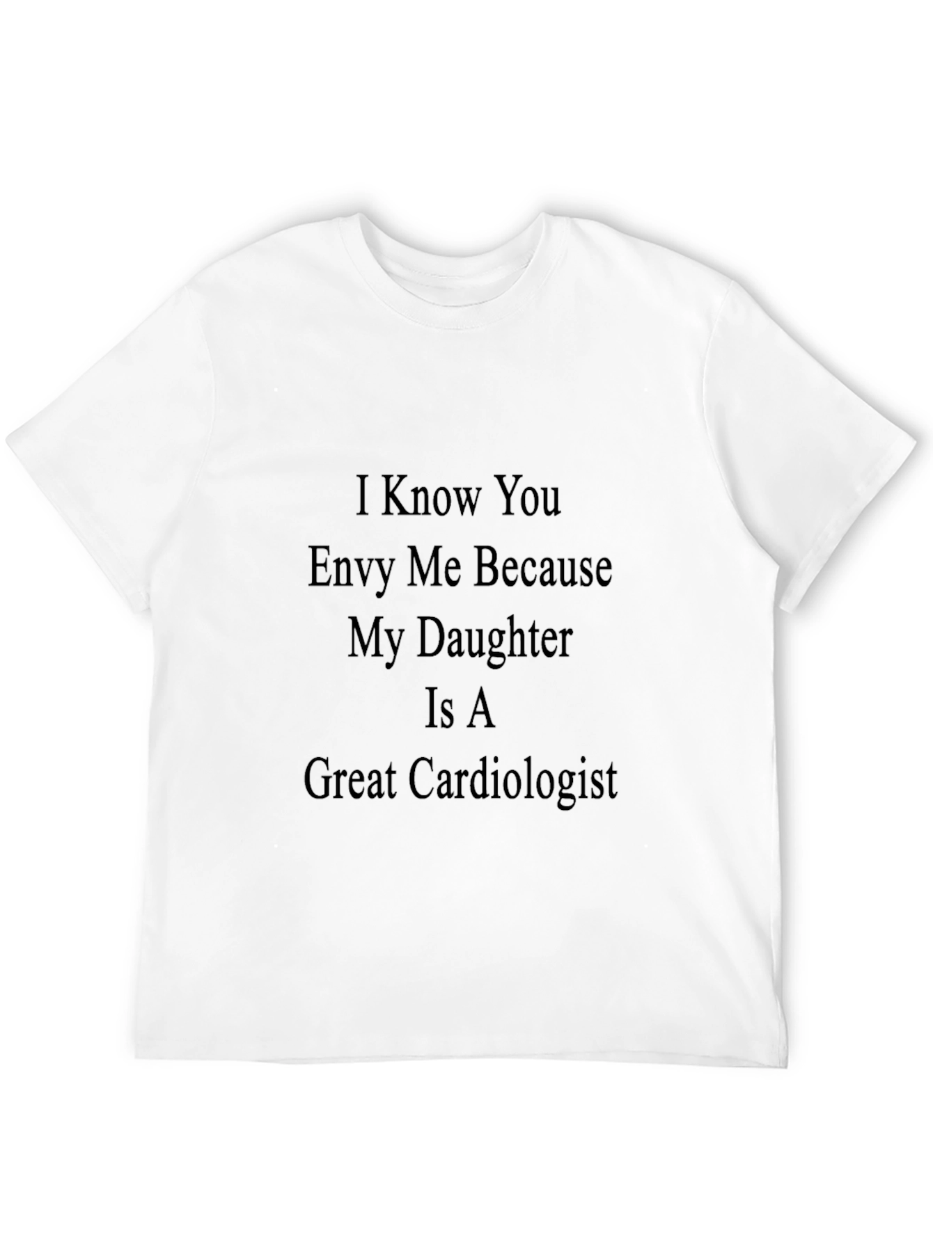 Proud Dad of a Cardiologist T-Shirt