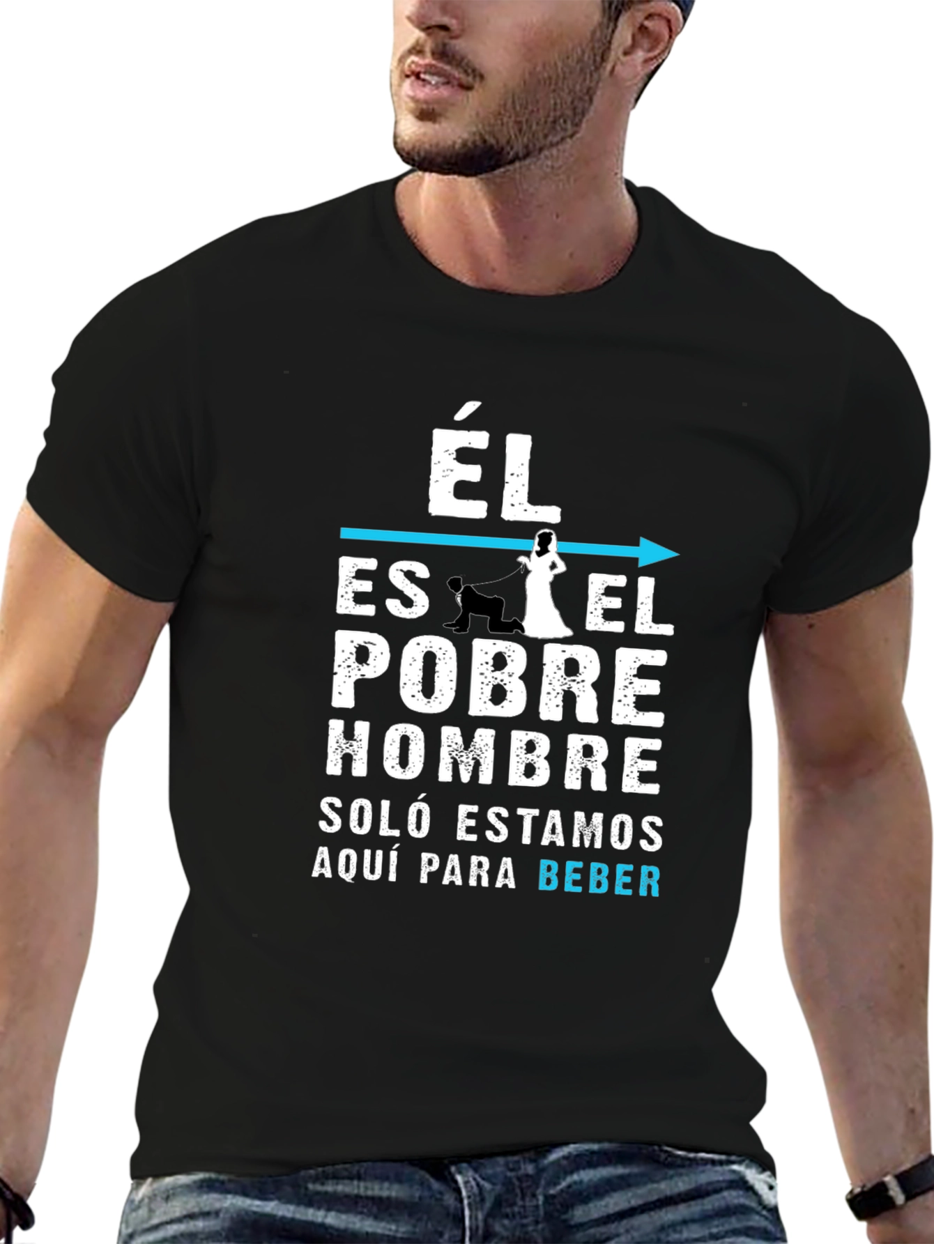 Funny Él Es El Pobre Hombre Graphic T-Shirt