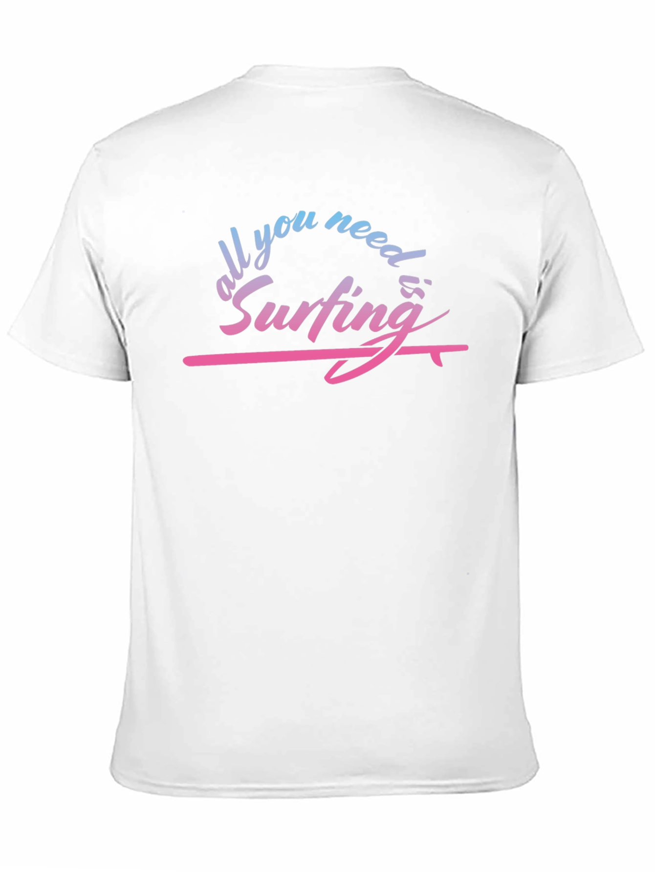 All You Need is Surfing Graphic T-Shirt