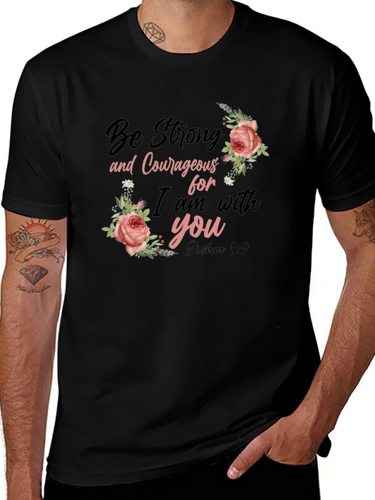 Be Strong & Courageous Floral T-Shirt