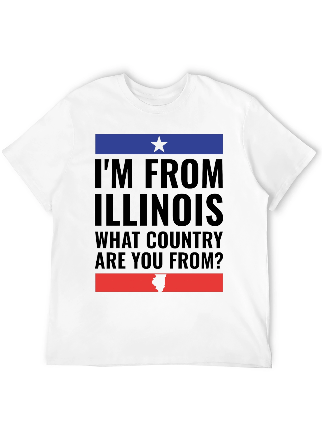 Im From Illinois T-Shirt Funny State Pride Tee
