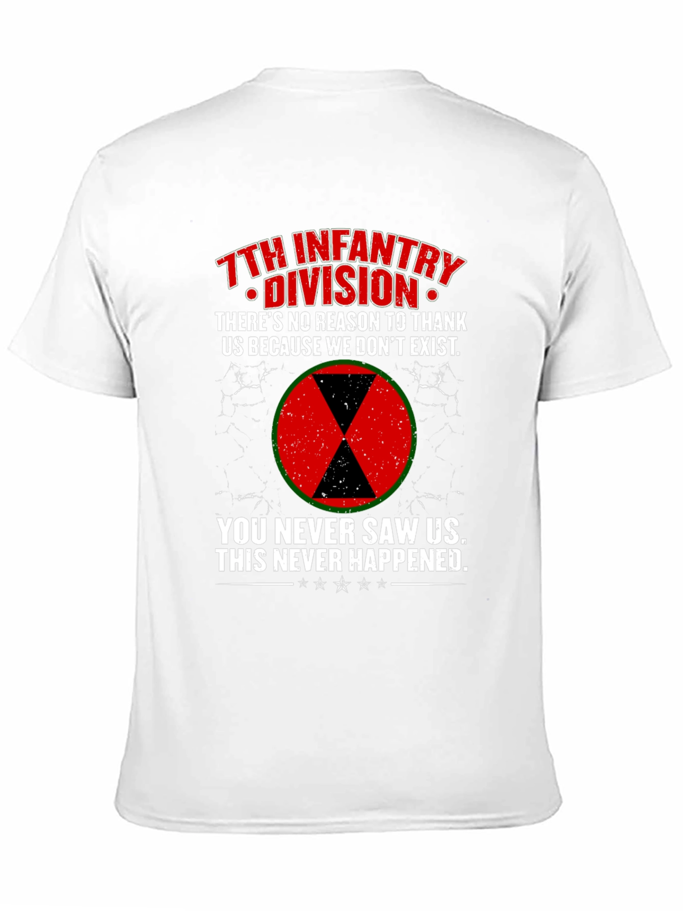 7th Infantry Division T-Shirt - You Never Saw Us