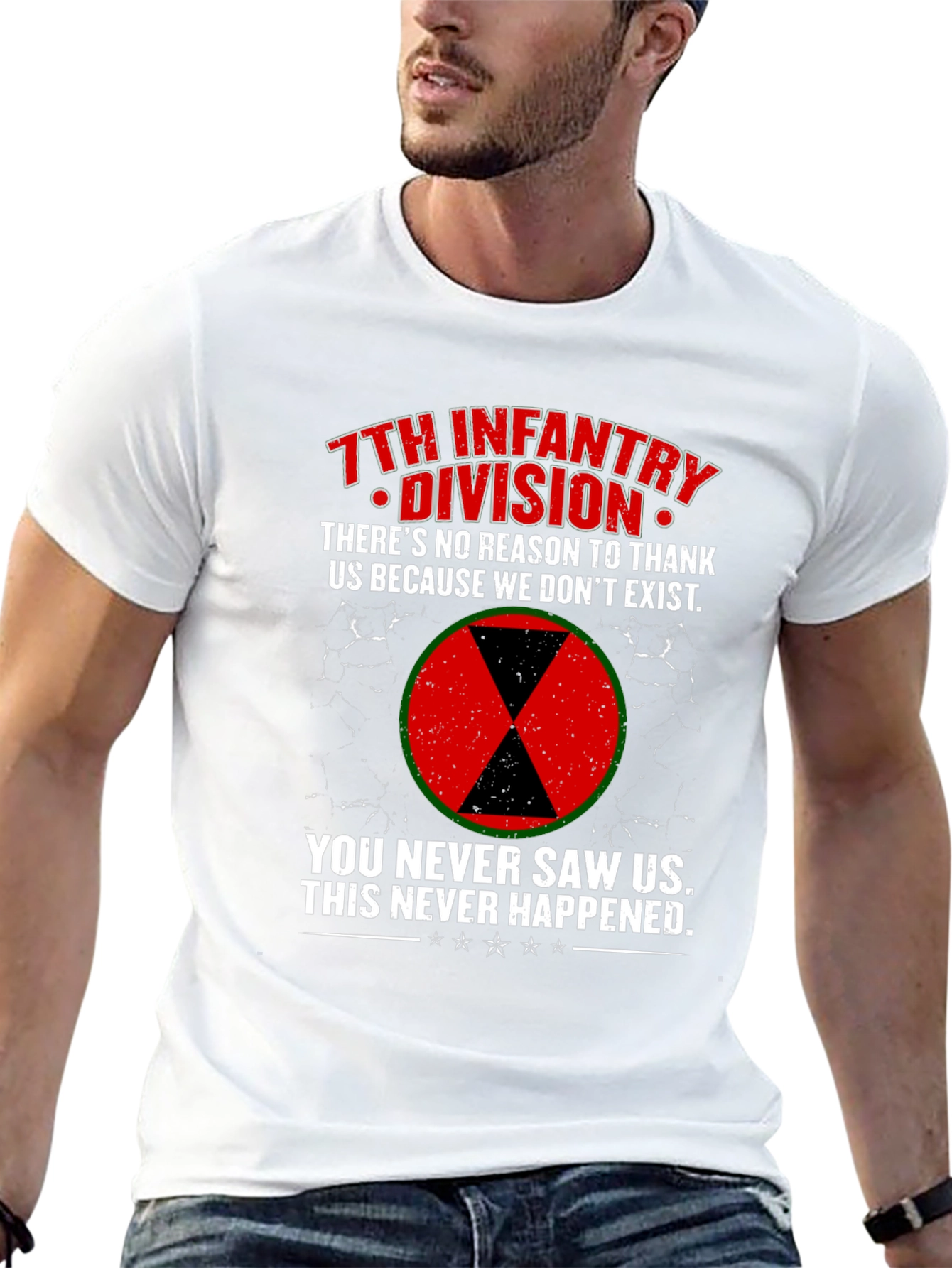 7th Infantry Division T-Shirt - You Never Saw Us