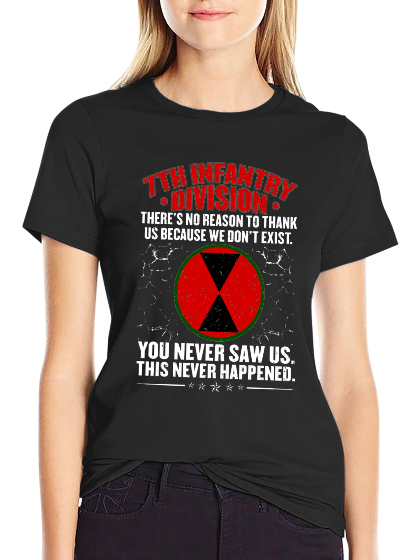 7th Infantry Division T-Shirt - You Never Saw Us
