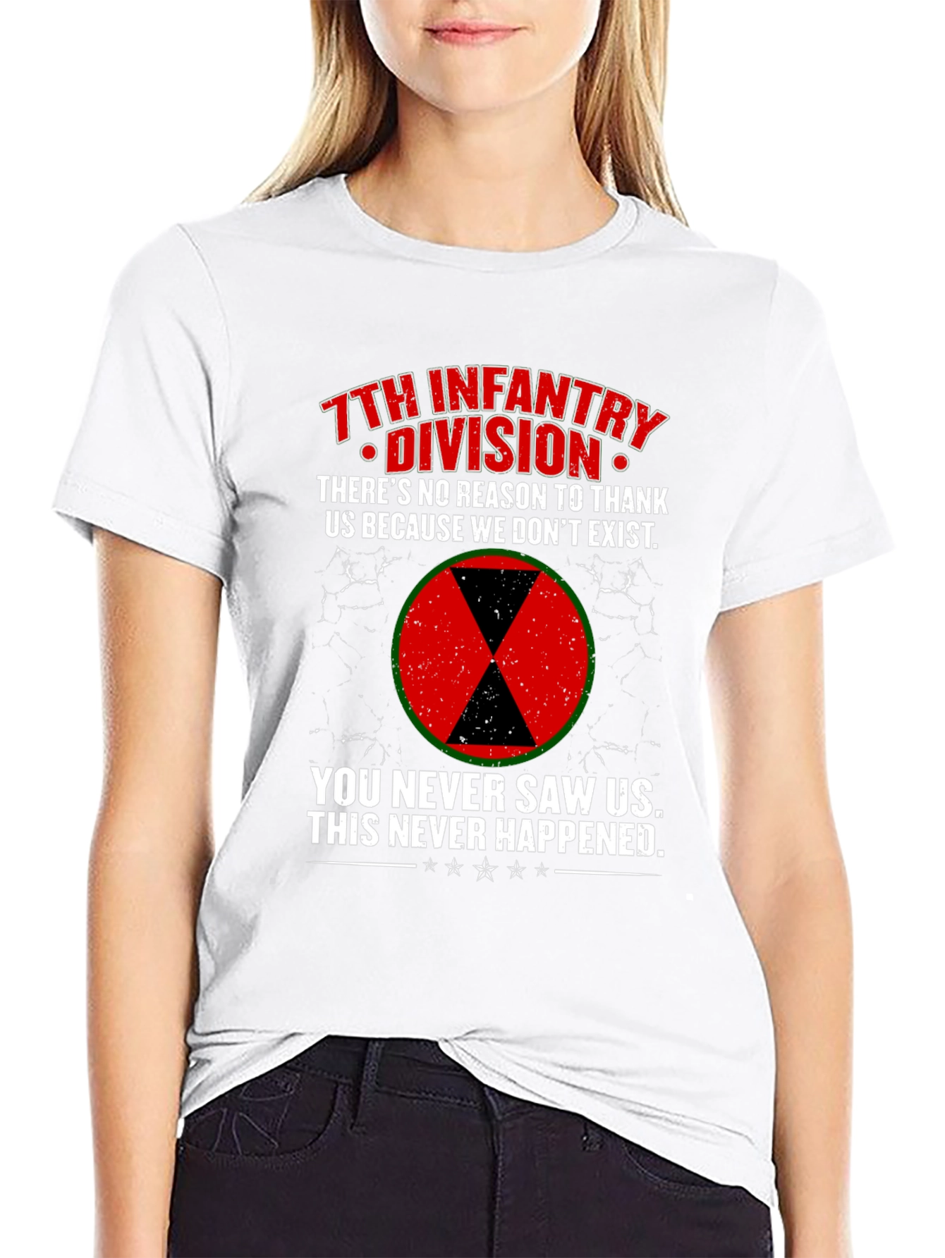 7th Infantry Division T-Shirt - You Never Saw Us