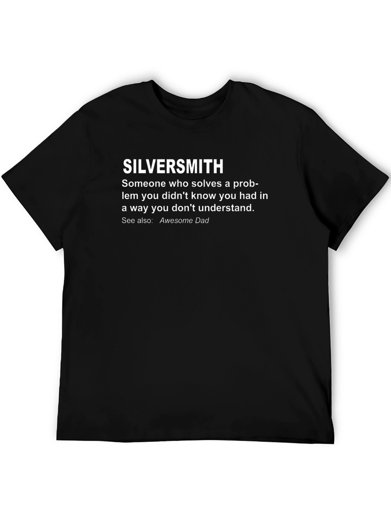 Silversmith Definition T-Shirt - Awesome Dad Edition