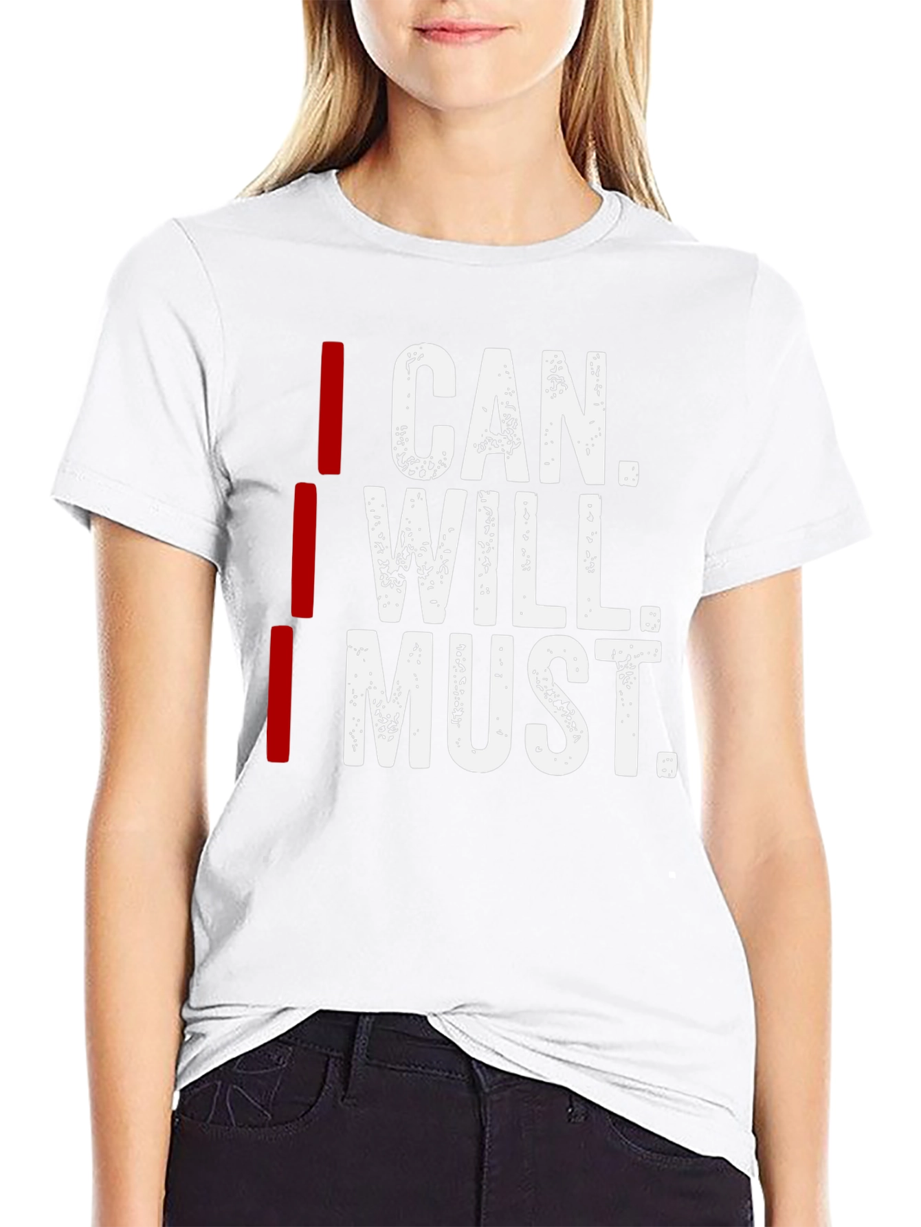 Motivational I Can I Will I Must Graphic Tee