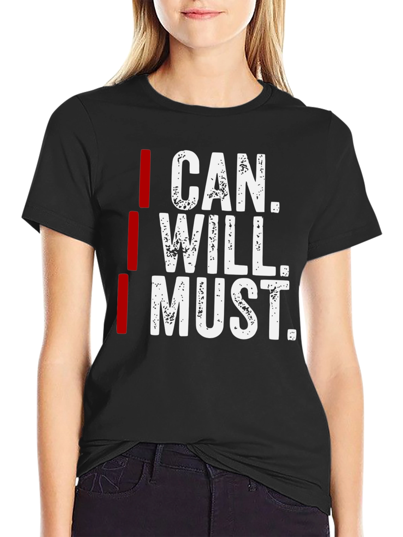Motivational I Can I Will I Must Graphic Tee