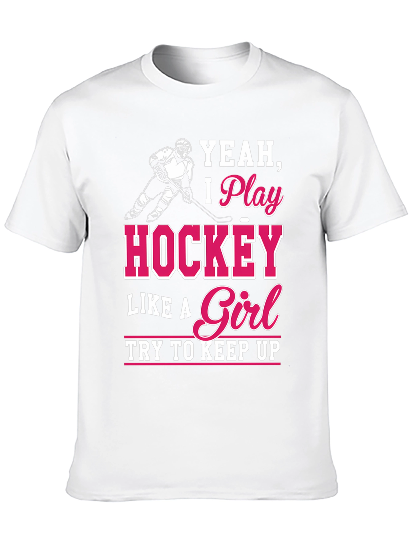 Hockey Girl T-Shirt - Yeah I Play Hockey
