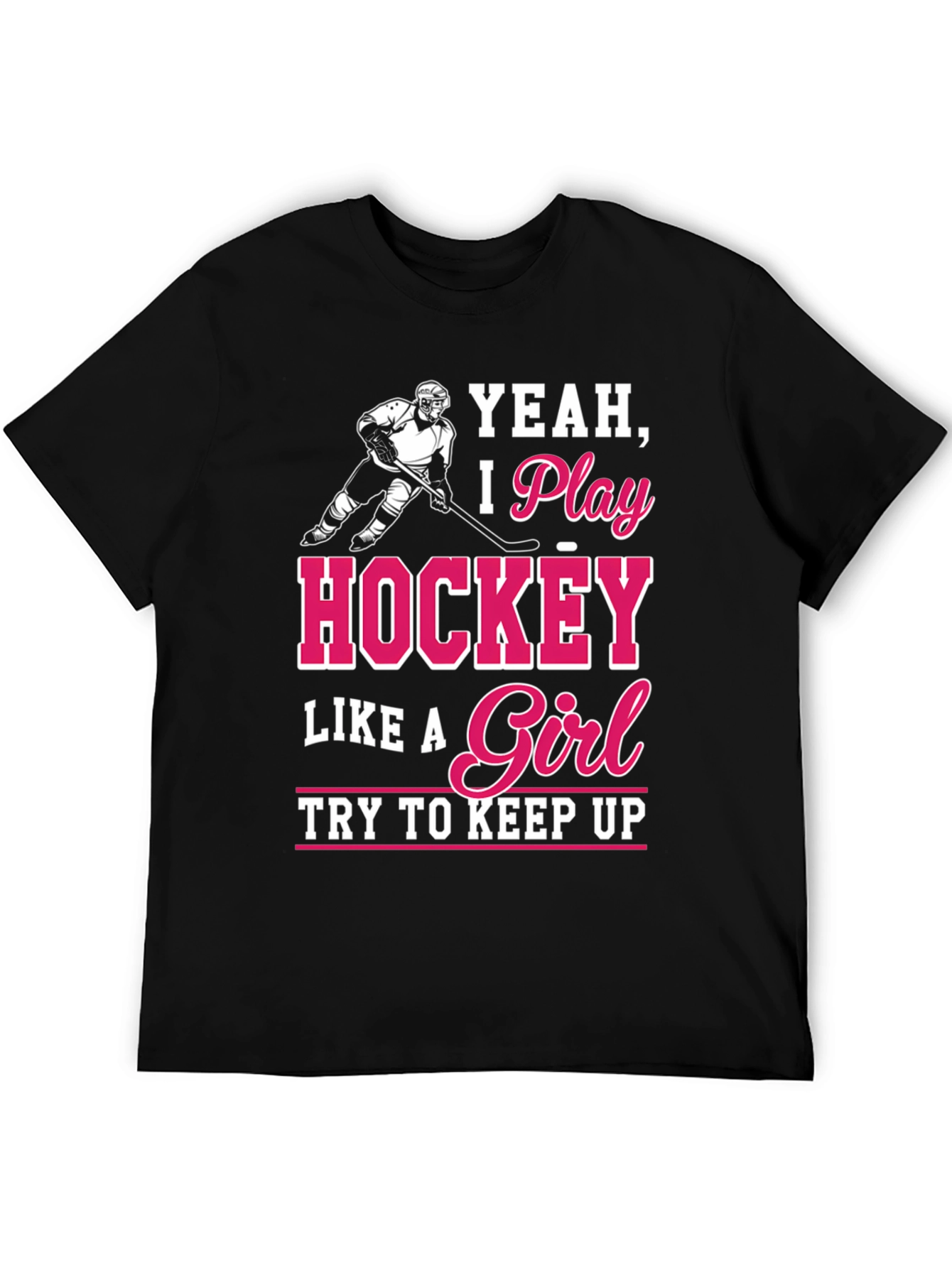 Hockey Girl T-Shirt - Yeah I Play Hockey