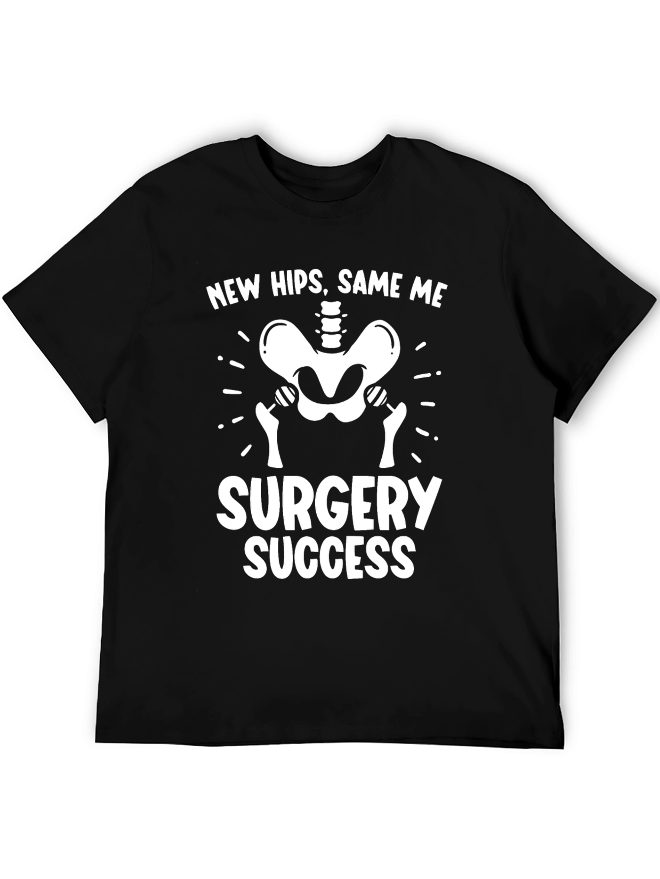 New Hips Same Me Surgery Success Graphic Tee