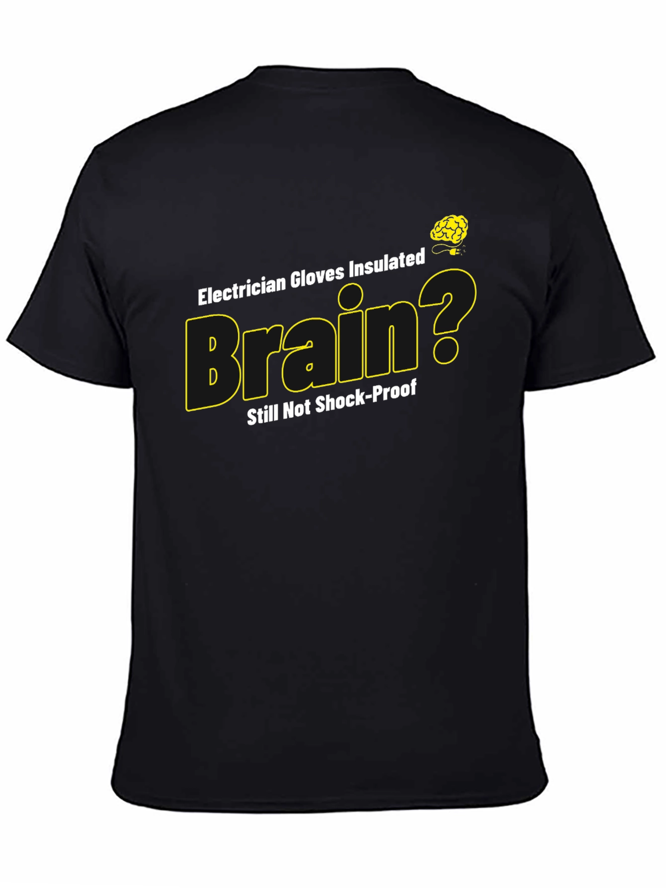 Electrician Brain Humor T-Shirt - Shock-Proof?