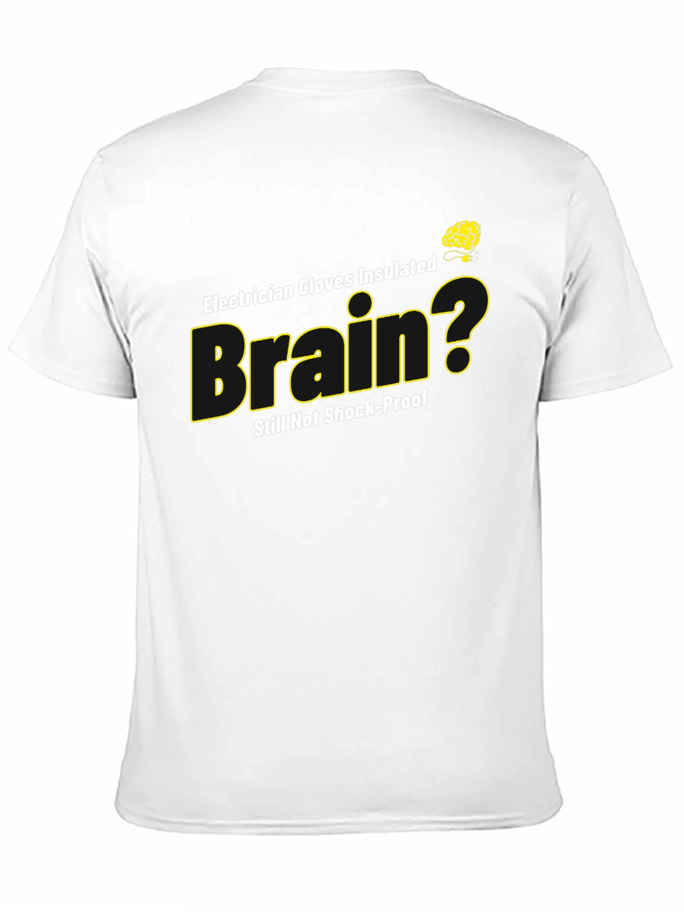 Electrician Brain Humor T-Shirt - Shock-Proof?