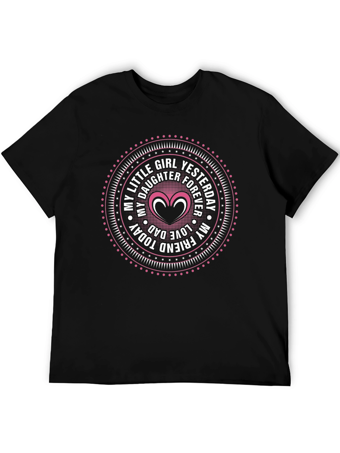 My Little Girl Yesterday Forever Dad T-Shirt