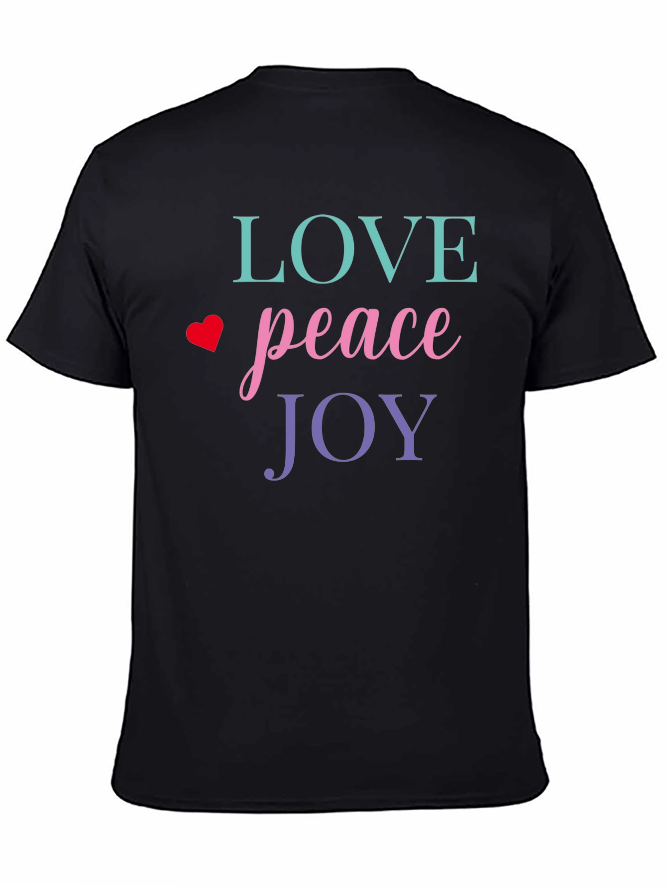 Love Peace Joy Graphic Tee - Inspirational T-Shirt