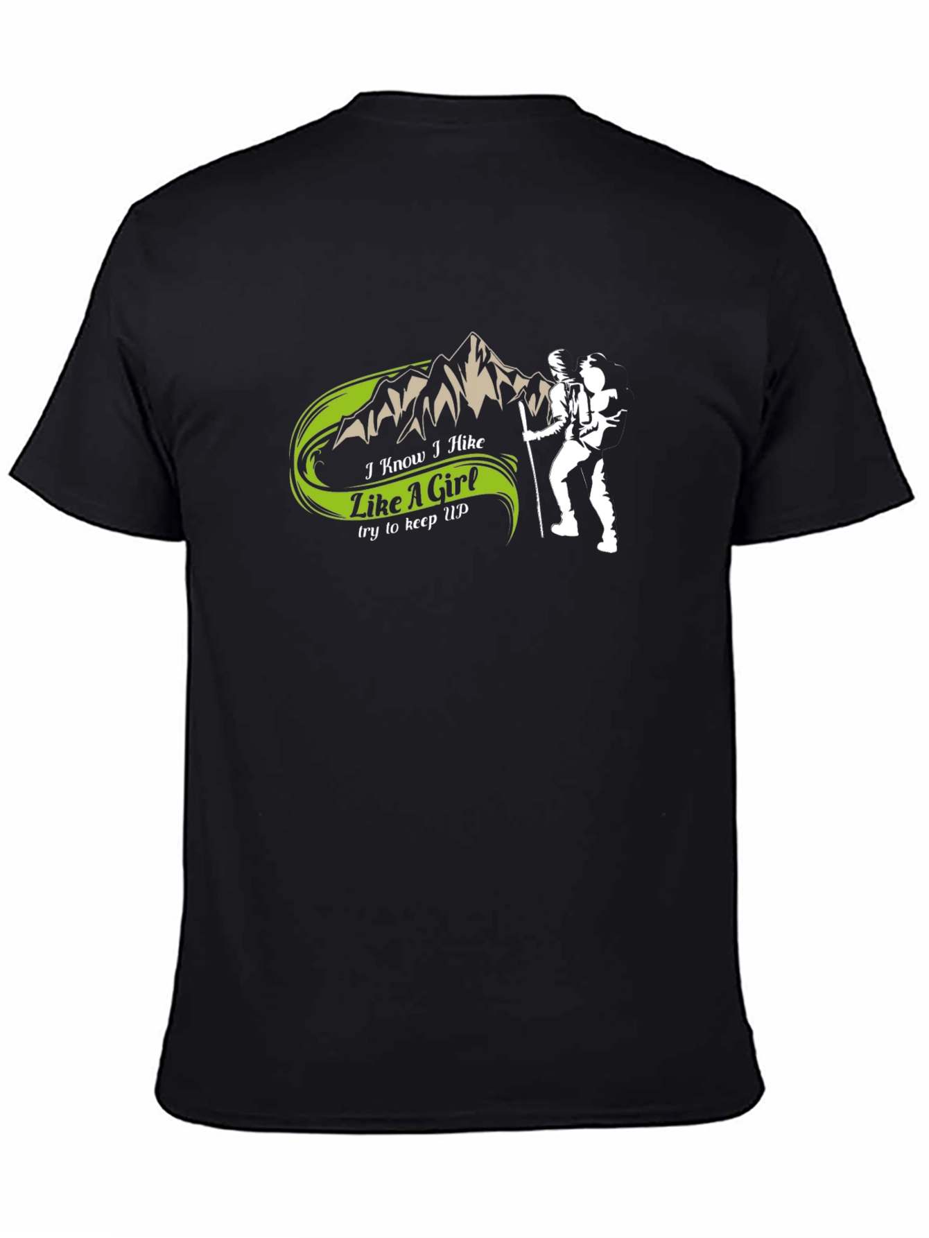 Funny Hiking T-Shirt - I Hike Like A Girl