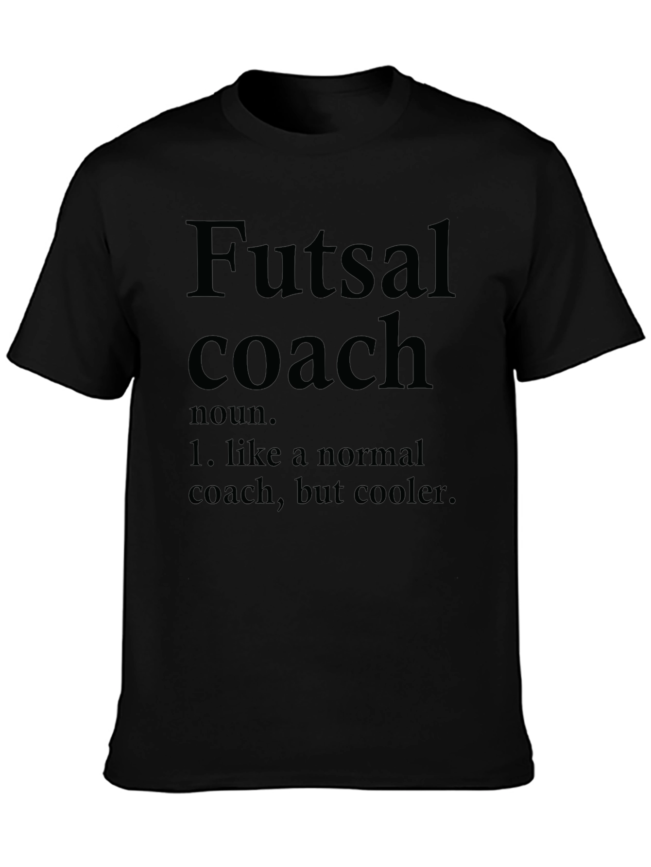 Futsal Coach Definition T-Shirt - Cool Coach Tee