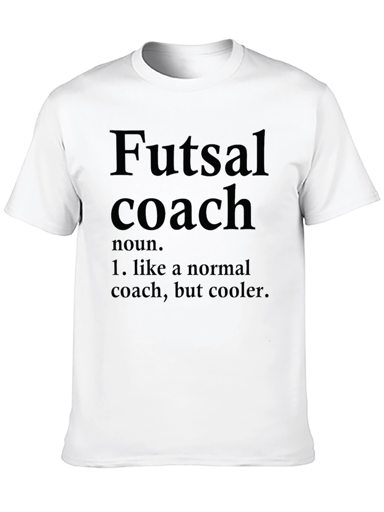 Futsal Coach Definition T-Shirt - Cool Coach Tee