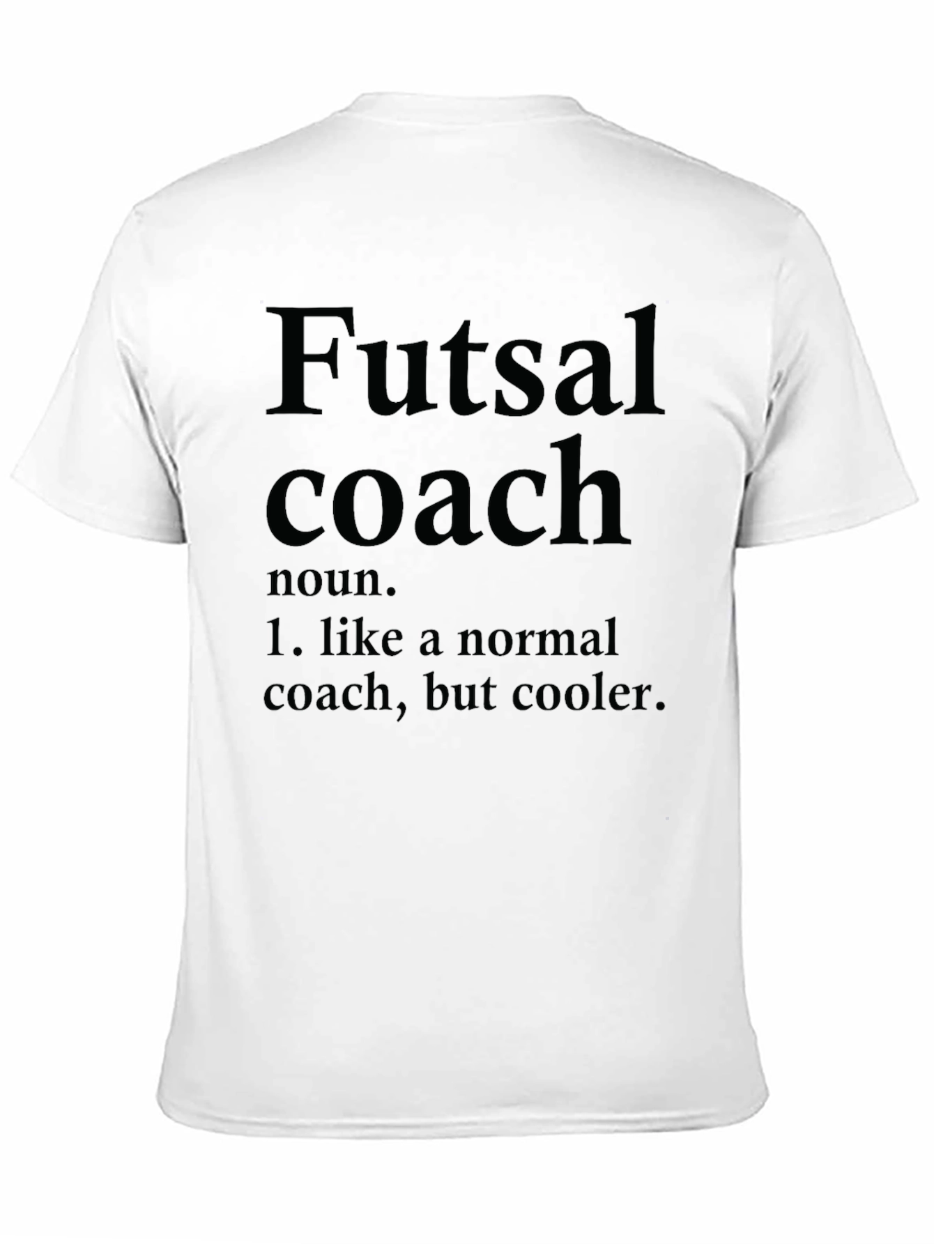 Futsal Coach Definition T-Shirt - Cool Coach Tee