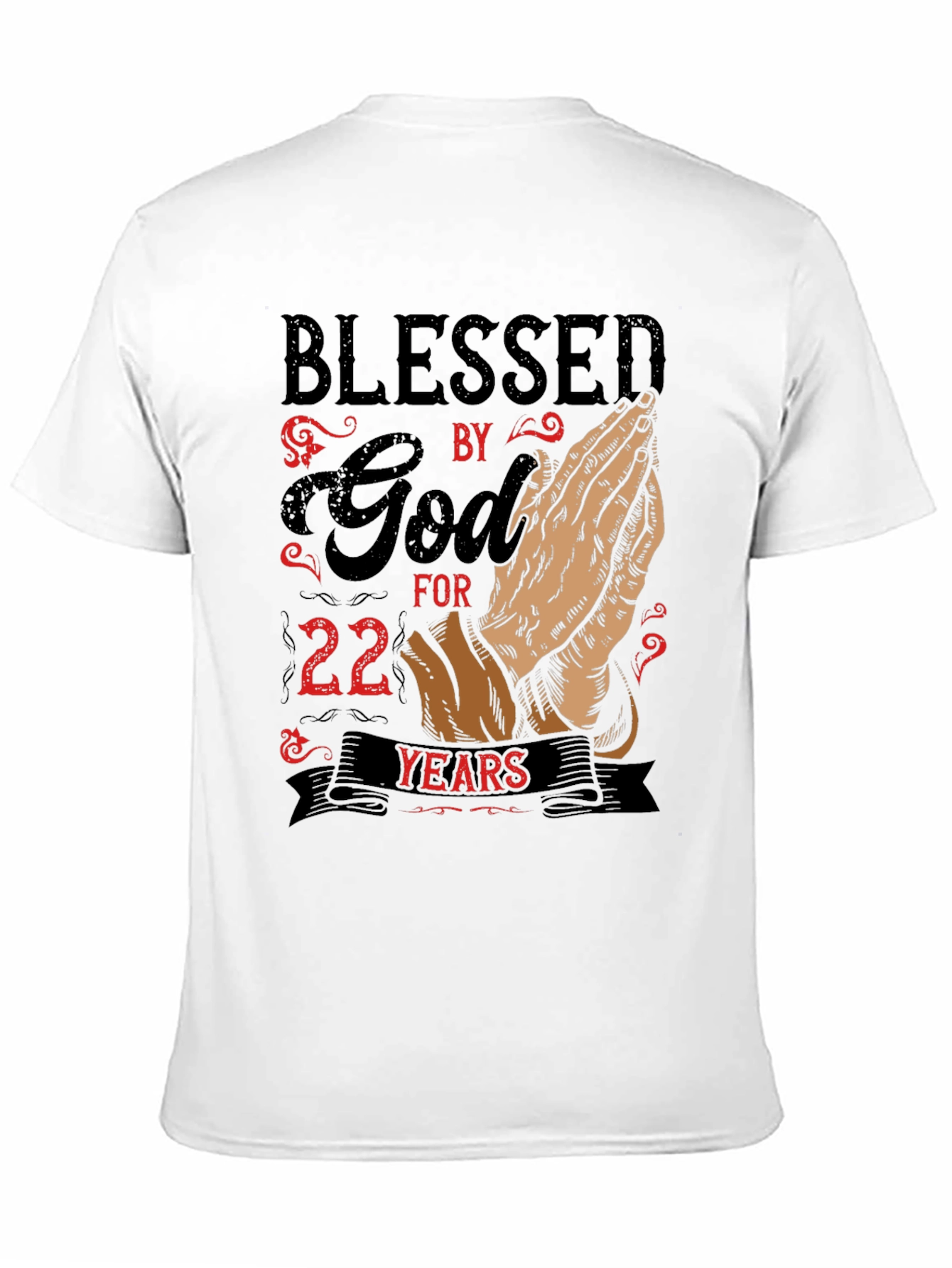 Blessed by God 22 Years T-Shirt