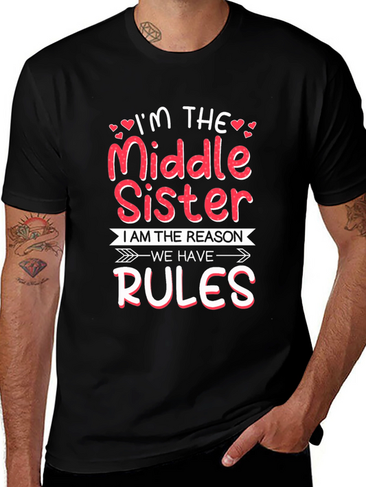 Middle Sister Reason For Rules Funny T-Shirt