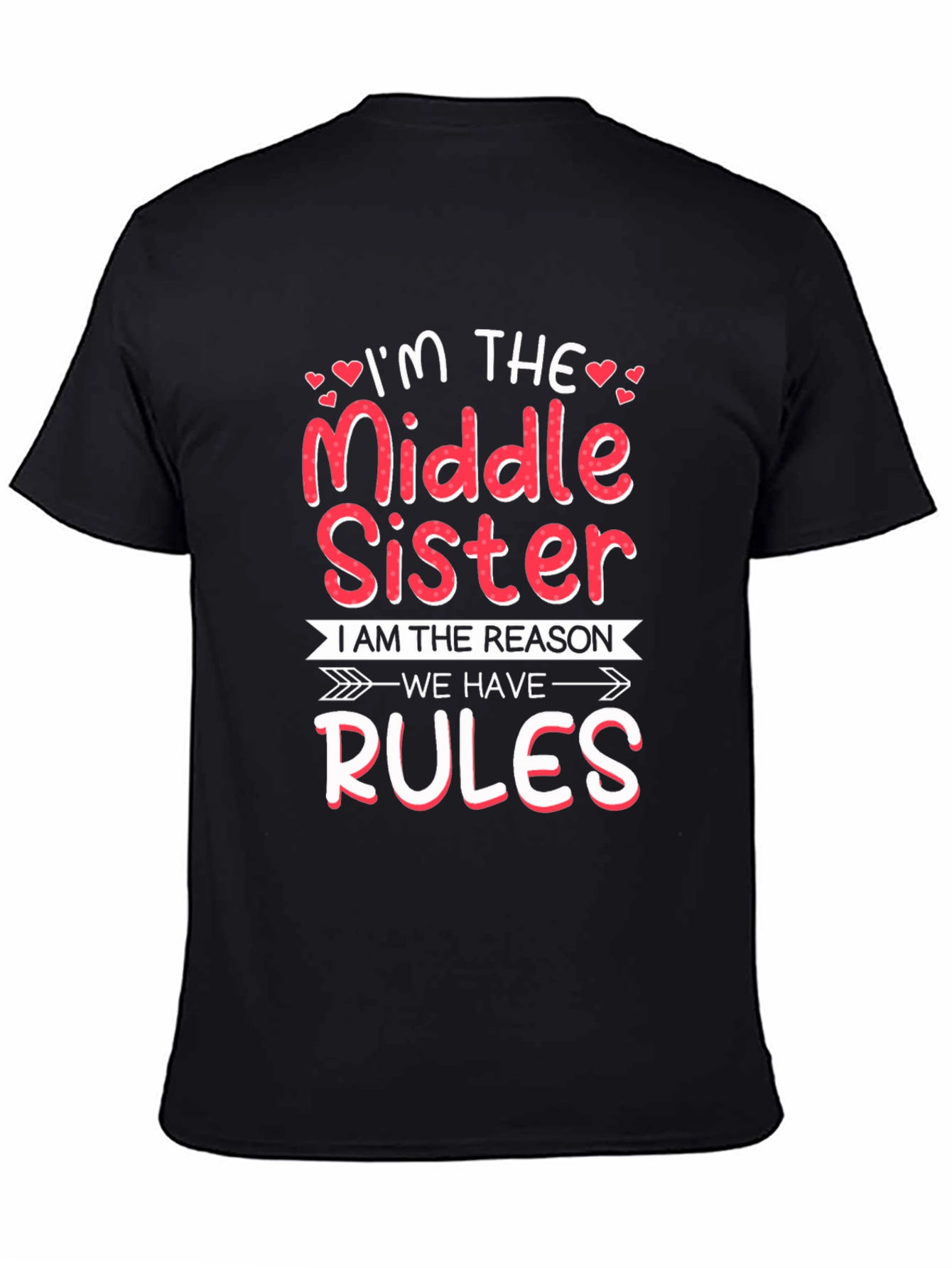 Middle Sister Reason For Rules Funny T-Shirt