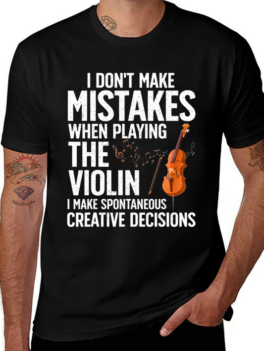 Funny Violinist T-Shirt - I Dont Make Mistakes