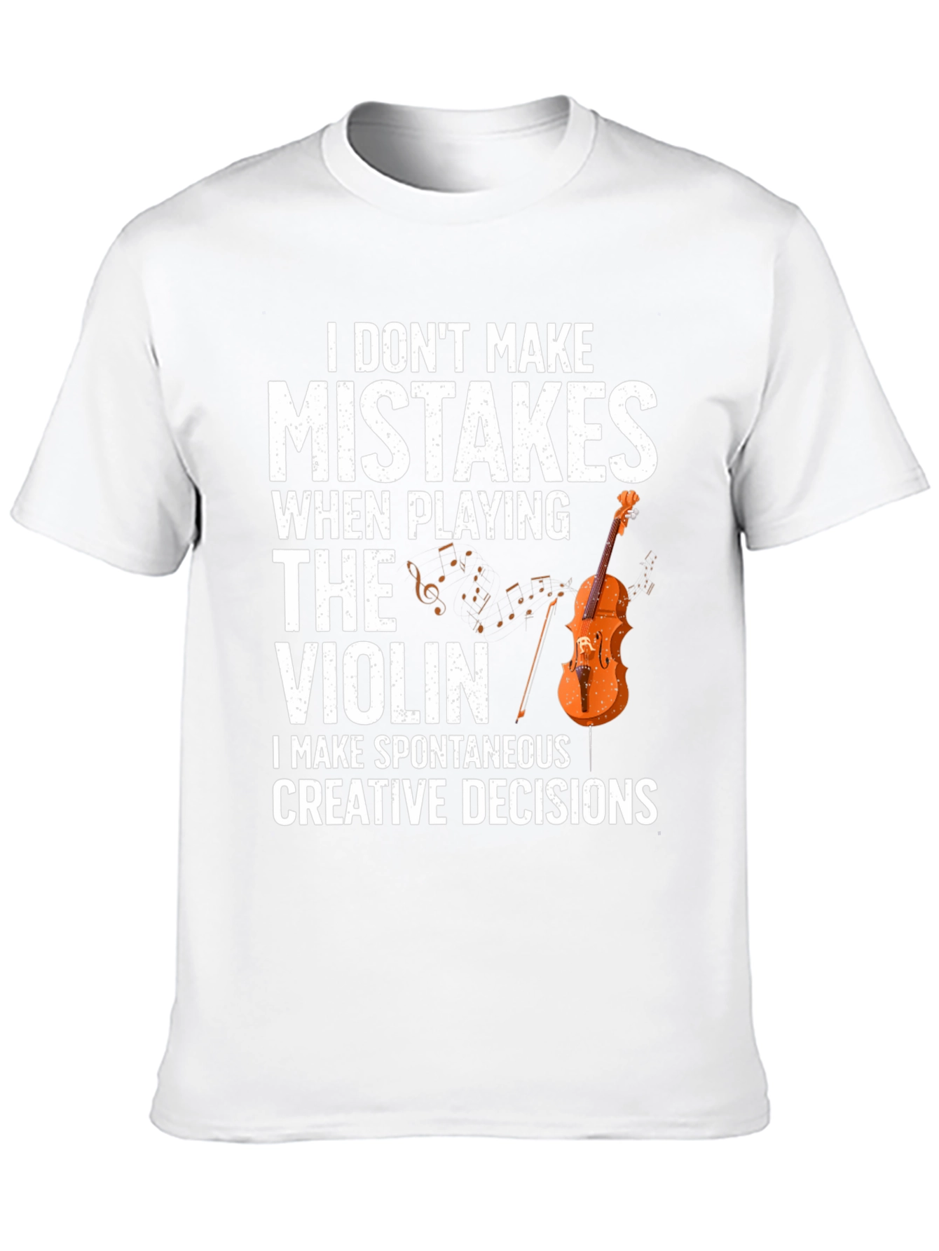 Funny Violinist T-Shirt - I Dont Make Mistakes