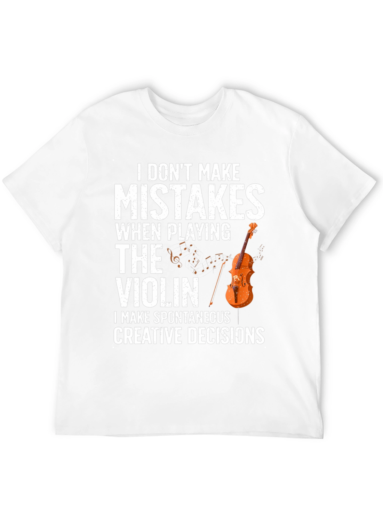 Funny Violinist T-Shirt - I Dont Make Mistakes