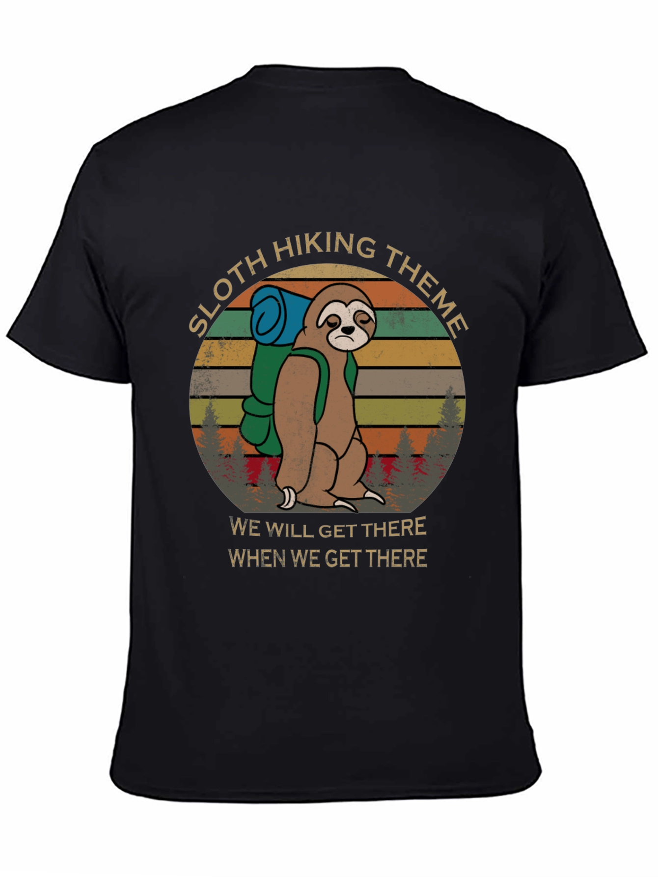 Sloth Hiking Theme T-Shirt - Well Get There