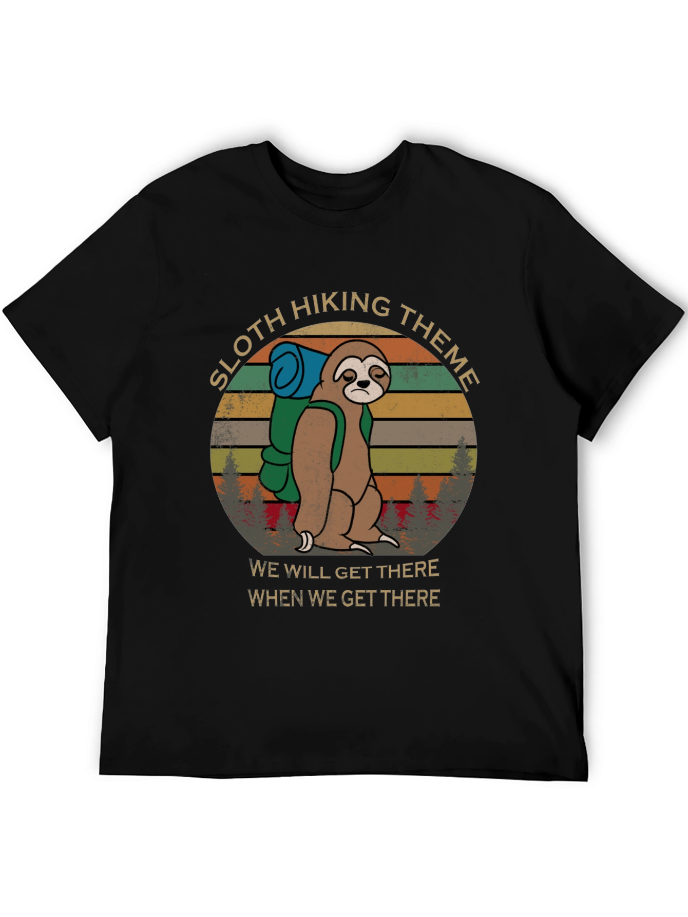 Sloth Hiking Theme T-Shirt - Well Get There