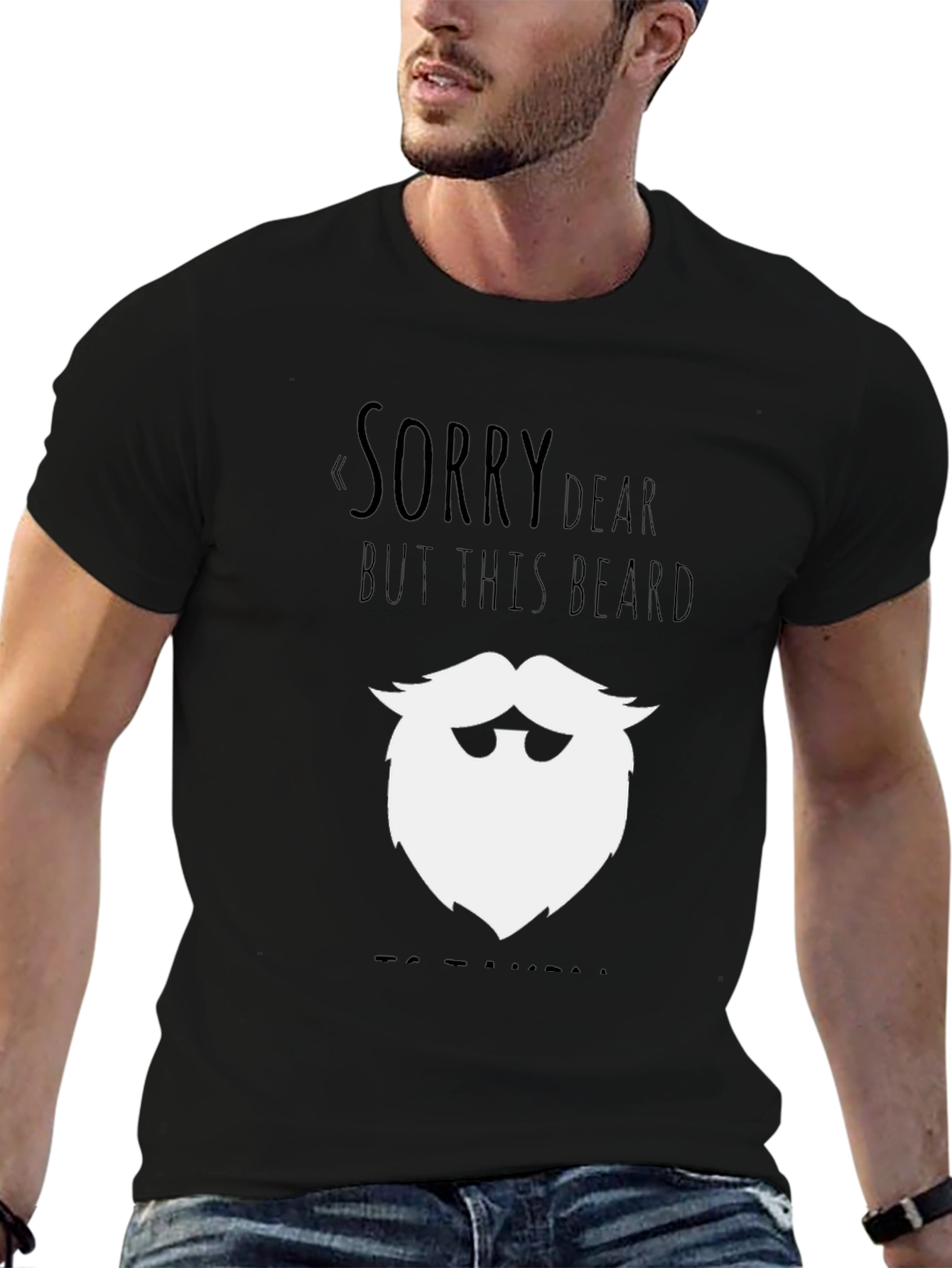 Funny Beard Graphic T-Shirt - Sorry Dear Design