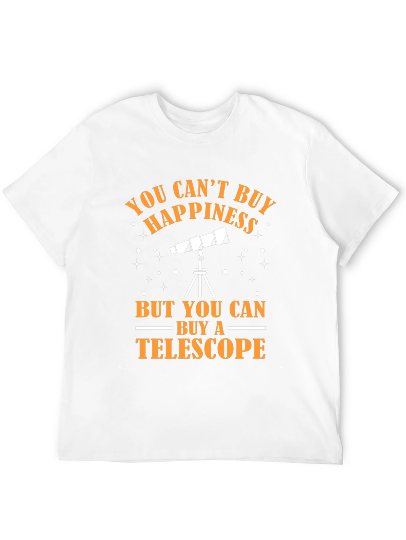 Telescope Lover T-Shirt: You Cant Buy Happiness