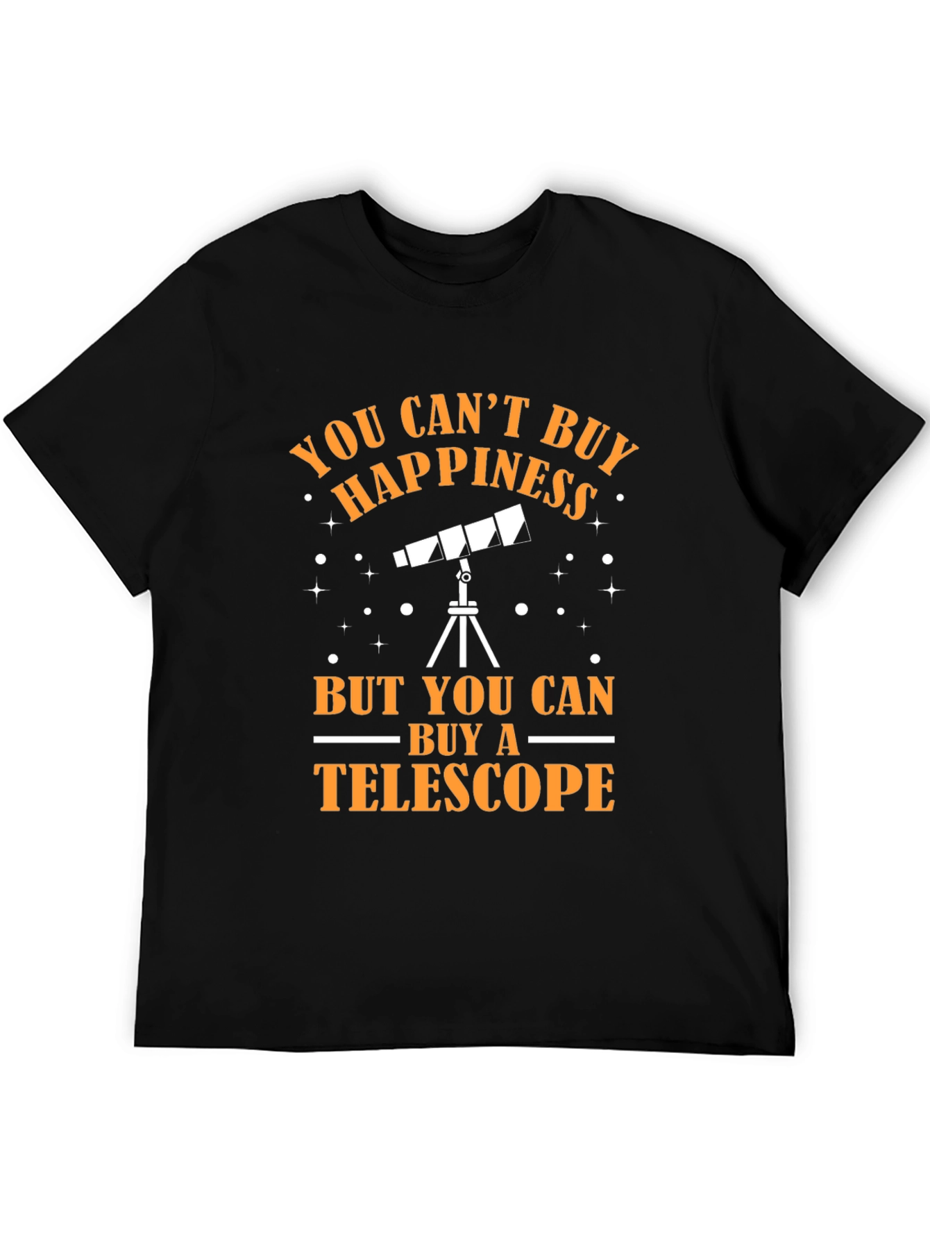 Telescope Lover T-Shirt: You Cant Buy Happiness
