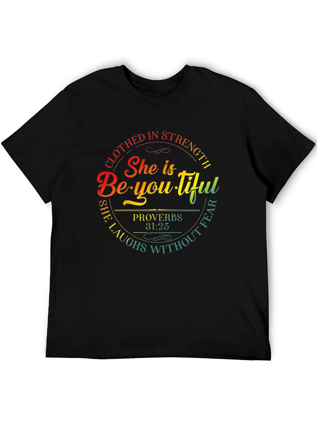 She is Beautiful T-Shirt Proverbs 31:25