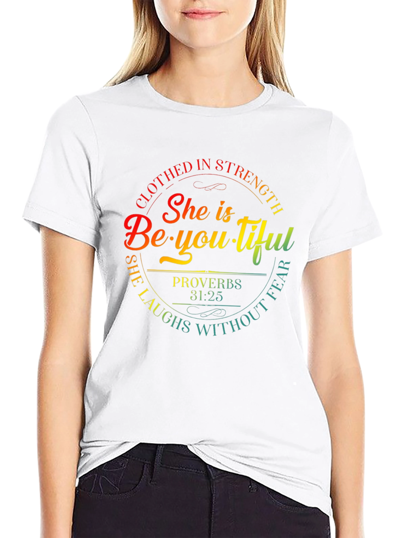 She is Beautiful T-Shirt Proverbs 31:25