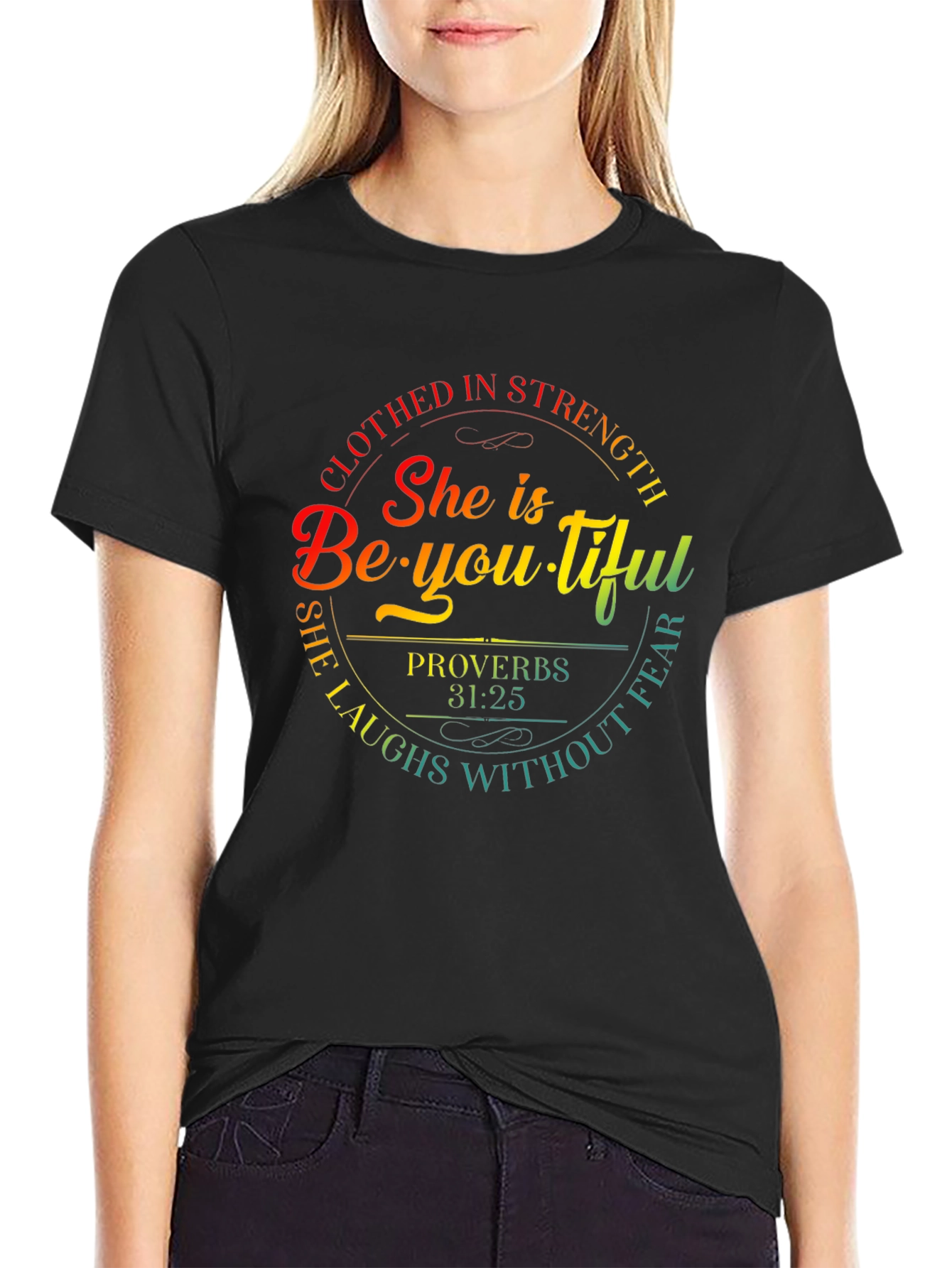 She is Beautiful T-Shirt Proverbs 31:25