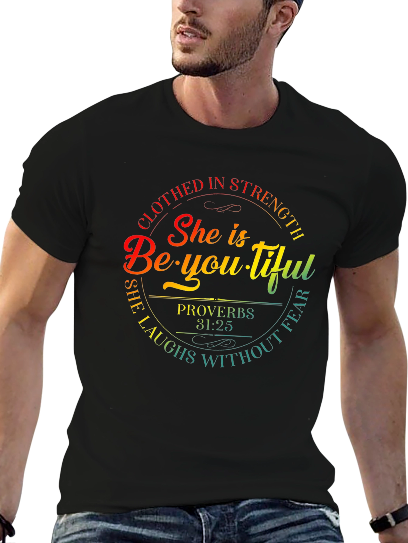 She is Beautiful T-Shirt Proverbs 31:25