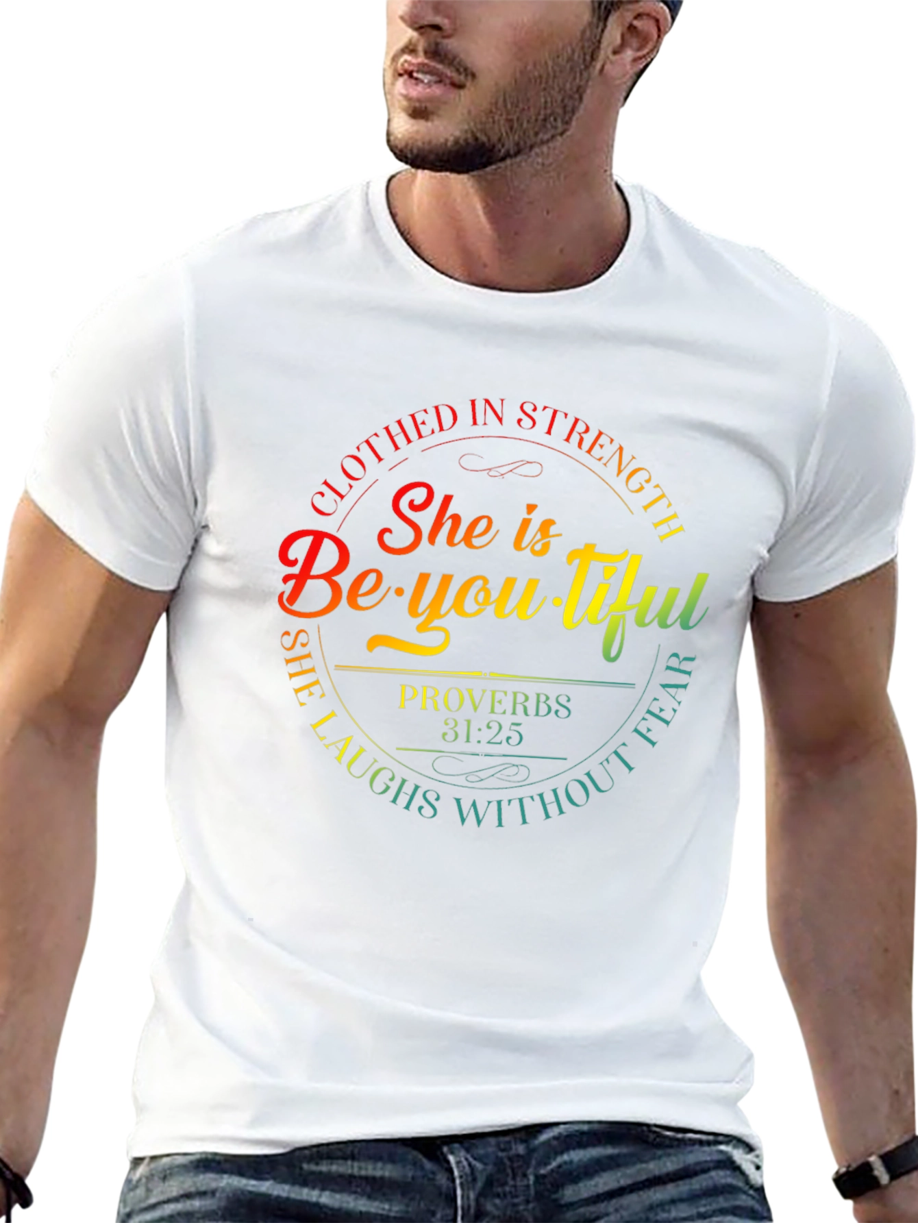 She is Beautiful T-Shirt Proverbs 31:25