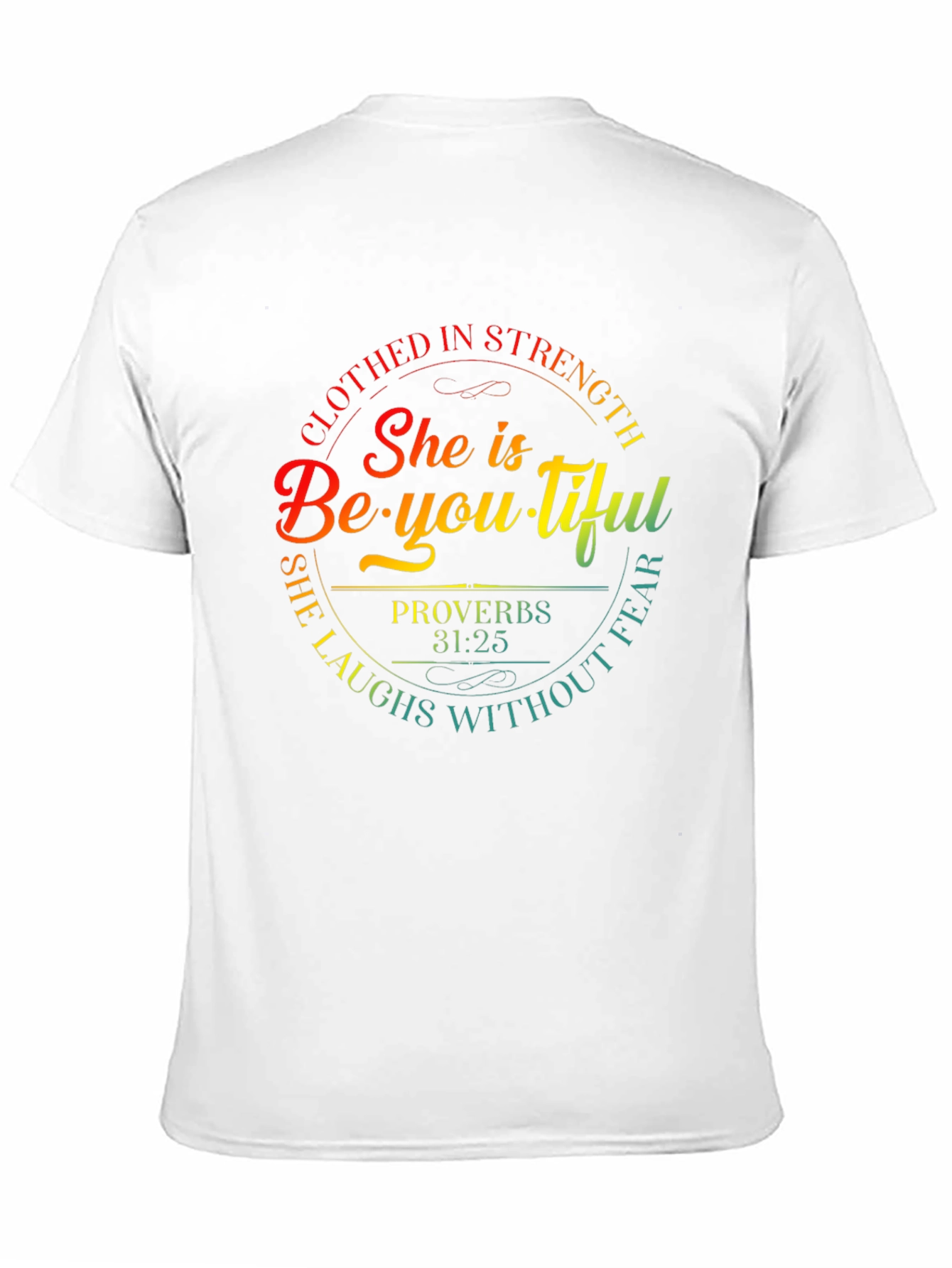 She is Beautiful T-Shirt Proverbs 31:25